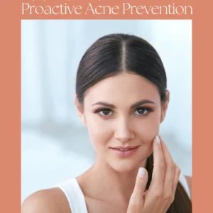 Proactive Acne Prevention